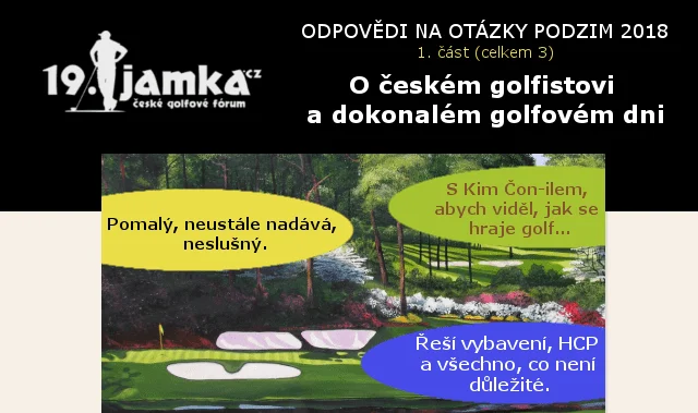 O českém golfistovi a dokonalém golfovém dni (Podzim 2018 - I.)