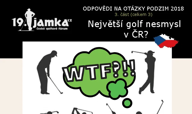 Největší golf nesmysl v ČR? (Podzim 2018 - III.)